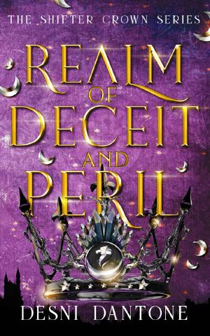 [Shifter Crown 02] • Shifter Crown · Realm of Deceit and Peril (The Shifter Crown Series Book 2)